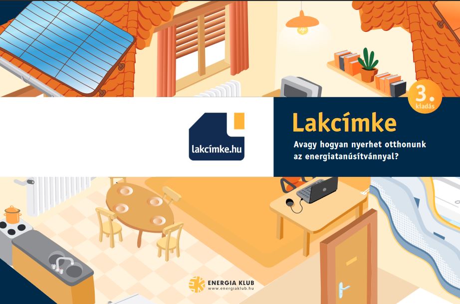 Király Zsuzsanna és Tóth Zsuzsa (szerk.): Lakcímke - Avagy hogyan nyerhet otthonunk az energiatanúsítvánnyal