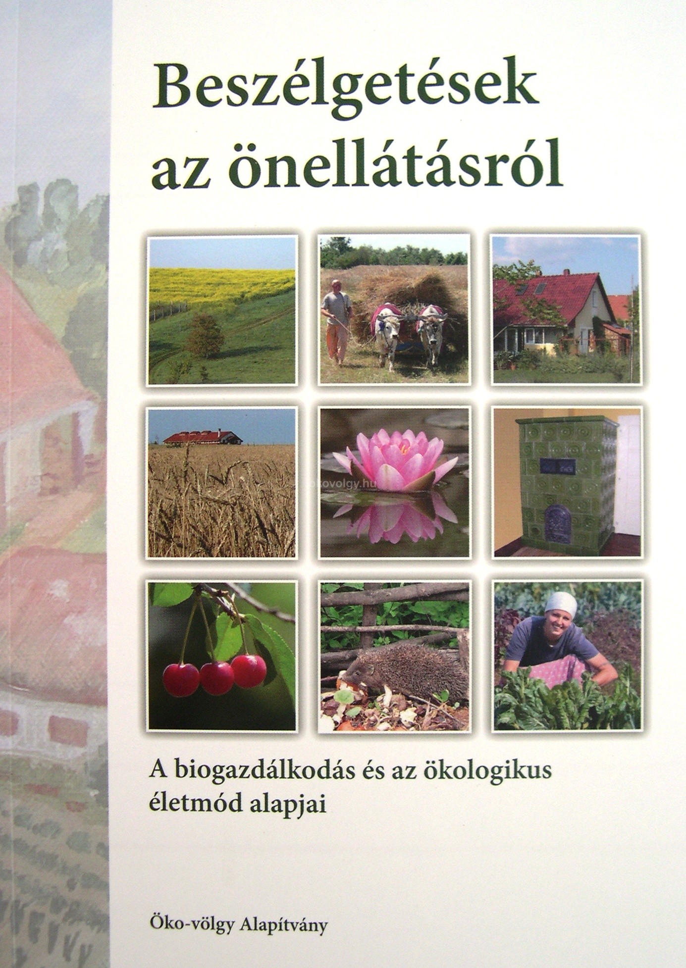 Beszélgetések az önellátásról 1, 2, 3