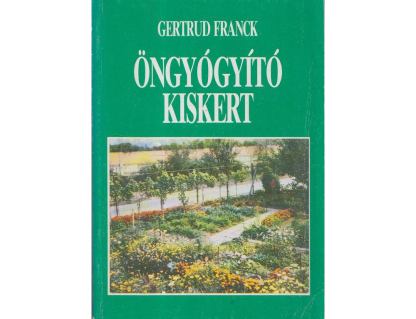 Gertrud Franck: Öngyógyító kiskert