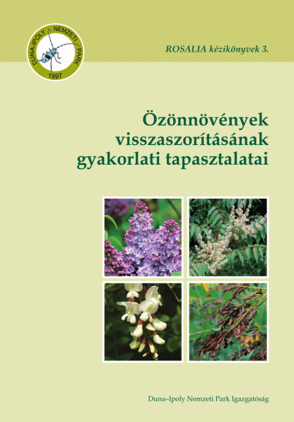 Csiszár Ágnes, Korda Márton (szerk.): Özönnövények visszaszorításának gyakorlati tapasztalatai (ROSALIA kézikönyvek 3.)