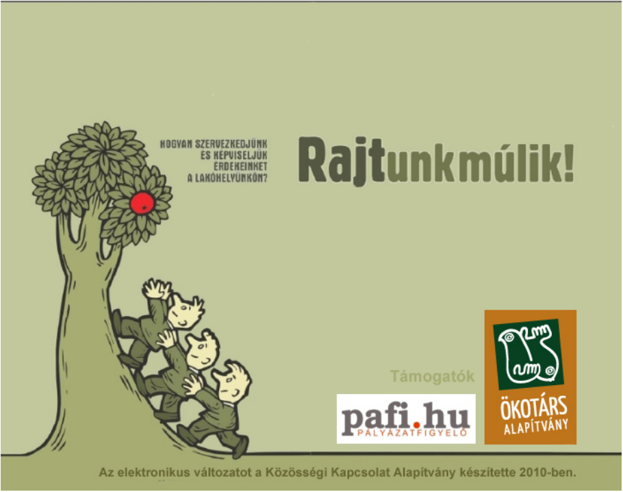 Bodorkós Barbara és munkatársai: RAJTunk múlik! Hogyan szervezkedjünk és képviseljük érdekeinket a lakóhelyünkön?