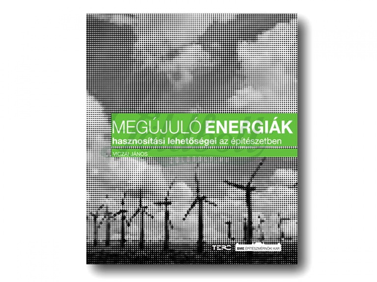 Viczai János: Megújuló energiák hasznosítási lehetőségei az építészetben
